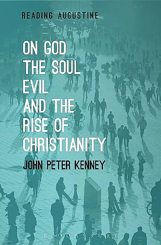 On God, The Soul, Evil and the Rise of Christianity cover