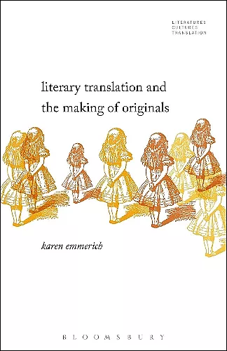 Literary Translation and the Making of Originals cover