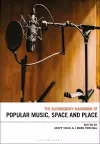 The Bloomsbury Handbook of Popular Music, Space and Place cover