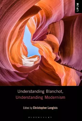 Understanding Blanchot, Understanding Modernism cover