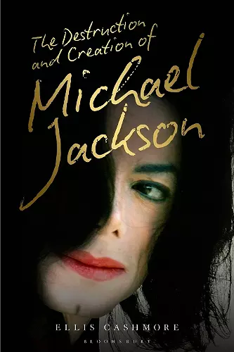 The Destruction and Creation of Michael Jackson cover