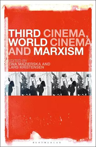 Third Cinema, World Cinema and Marxism cover