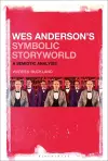 Wes Anderson’s Symbolic Storyworld cover