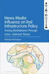 News Media Influence on Rail Infrastructure Policy cover
