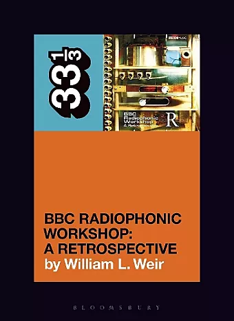BBC Radiophonic Workshop's BBC Radiophonic Workshop - A Retrospective cover