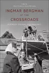 Ingmar Bergman at the Crossroads cover