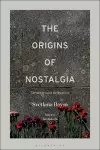 The Origins of Nostalgia cover