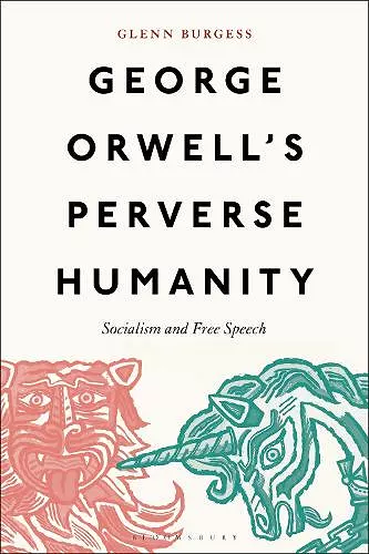 George Orwell's Perverse Humanity cover