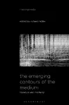 The Emerging Contours of the Medium cover