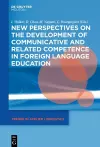 New Perspectives on the Development of Communicative and Related Competence in Foreign Language Education cover