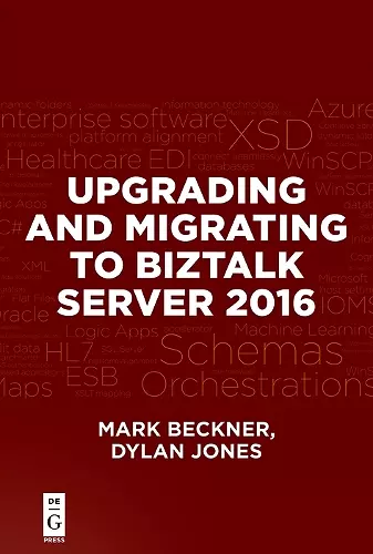 Upgrading and Migrating to BizTalk Server 2016 cover
