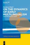 On the Dynamics of Early Multilingualism cover