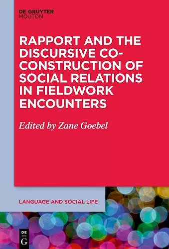 Rapport and the Discursive Co-Construction of Social Relations in Fieldwork Encounters cover