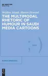 The Multimodal Rhetoric of Humour in Saudi Media Cartoons cover