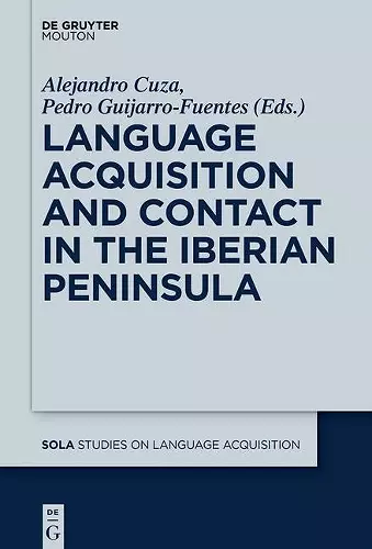 Language Acquisition and Contact in the Iberian Peninsula cover