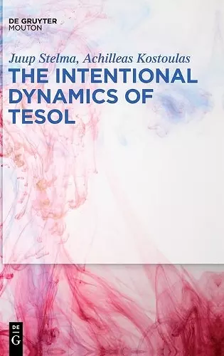 The Intentional Dynamics of TESOL cover