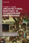 Architectural Rhetoric in Shakespeare and Spenser cover