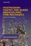 Postmodern Poetry and Queer Medievalisms: Time Mechanics cover