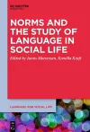 Norms and the Study of Language in Social Life cover