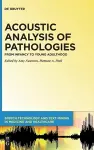 Acoustic Analysis of Pathologies cover