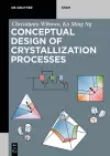 Conceptual Design of Crystallization Processes cover