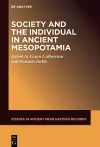 Society and the Individual in Ancient Mesopotamia cover
