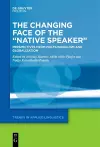 The Changing Face of the “Native Speaker” cover