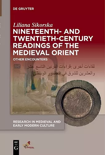 Nineteenth- and Twentieth-Century Readings of the Medieval Orient cover