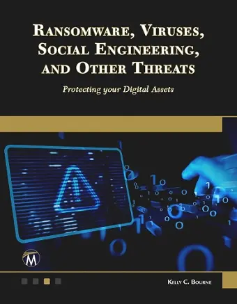 Ransomware, Viruses, Social Engineering and Other Threats cover