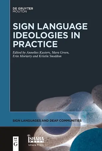 Sign Language Ideologies in Practice cover