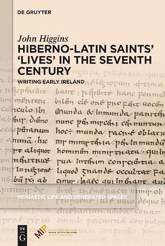 Hiberno-Latin Saints’ ‘Lives’ in the Seventh Century cover