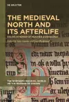 The Medieval North and Its Afterlife cover