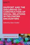 Rapport and the Discursive Co-Construction of Social Relations in Fieldwork Encounters cover