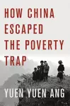 How China Escaped the Poverty Trap cover