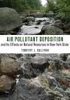 Air Pollutant Deposition and Its Effects on Natural Resources in New York State cover