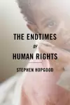 The Endtimes of Human Rights cover