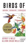 Birds of Aruba, Bonaire, and Curacao cover