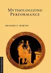 Mythologizing Performance cover