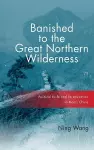 Banished to the Great Northern Wilderness cover