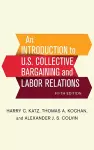 An Introduction to U.S. Collective Bargaining and Labor Relations cover