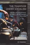 The Teahouse under Socialism cover