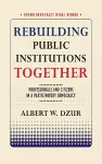 Rebuilding Public Institutions Together cover