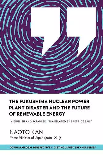 The Fukushima Nuclear Power Plant Disaster and the Future of Renewable Energy cover