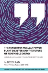 The Fukushima Nuclear Power Plant Disaster and the Future of Renewable Energy cover