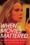 When the Movies Mattered cover