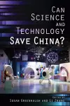 Can Science and Technology Save China? cover