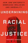 Undermining Racial Justice cover