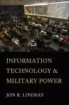 Information Technology and Military Power cover