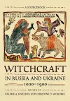 Witchcraft in Russia and Ukraine, 1000–1900 cover