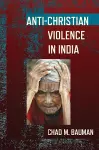 Anti-Christian Violence in India cover